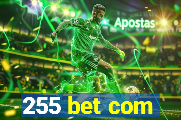 255 bet com